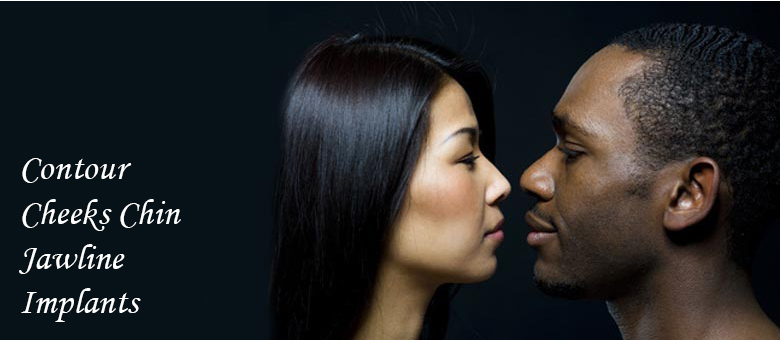 CONTOUR CHEEKS CHIN JAWLINE IMPLANTS